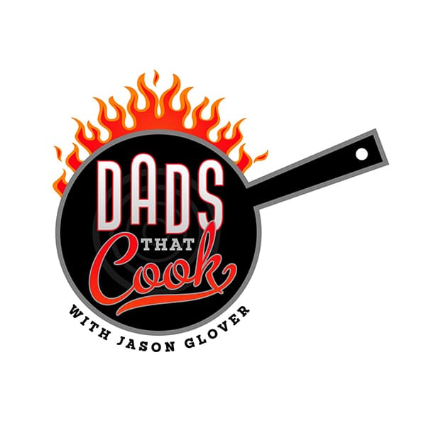Dads that Cook with Jason Glover